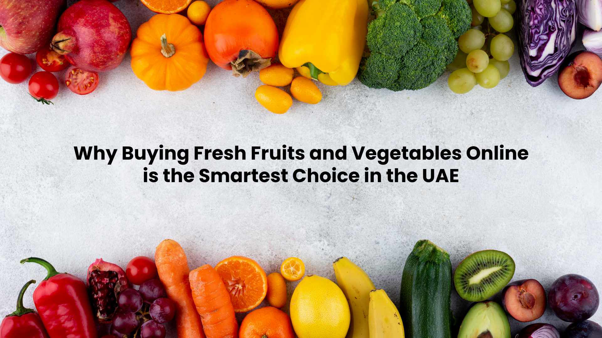 Farzana | Why Buying Fresh Fruits and Vegetables Online is the Smartest ...